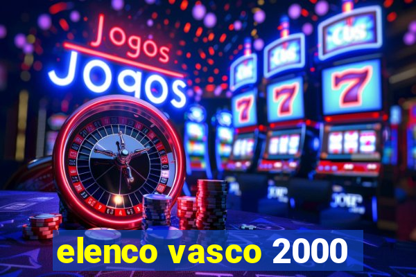 elenco vasco 2000